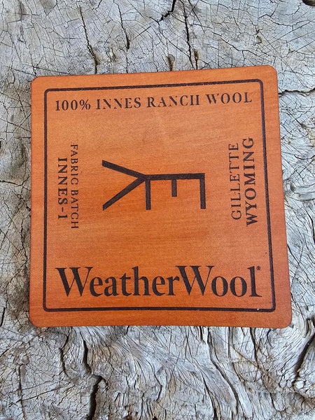 WeatherWool is delighted to introduce Fabrics and Garments made from 100% wool sourced entirely from a single ranch.  We made Batch Innes-1 Coasters to celebrate our first Single-Source effort.  The leather coasters were laser-engraved by Olie’s Images.